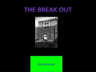 The Break Out
