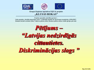 Pētījums – “Latvijas nedzirdīgās cittautietes. Diskriminācijas slogs ”