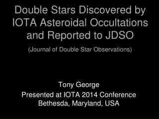 Tony George Presented at IOTA 2014 Conference Bethesda, Maryland, USA