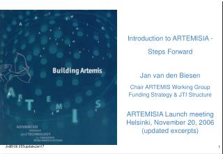 Introduction to ARTEMISIA - Steps Forward Jan van den Biesen