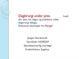 Jørgen Nordentoft Styreleder NORDAF