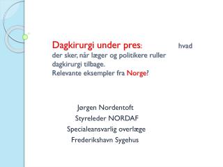 Jørgen Nordentoft Styreleder NORDAF