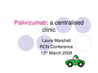 Palivizumab : a centralised clinic