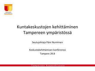 Kuntakeskustojen kehittäminen Tampereen ympäristössä