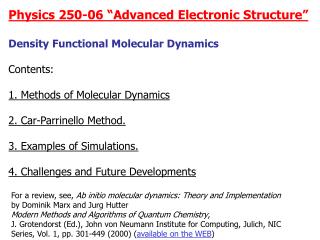 Physics 250-06 “Advanced Electronic Structure” Density Functional Molecular Dynamics Contents: