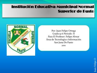 Institución Educativa Municipal Normal Superior de Pasto