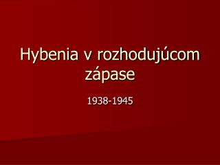 Hybenia v rozhodujúcom zápase