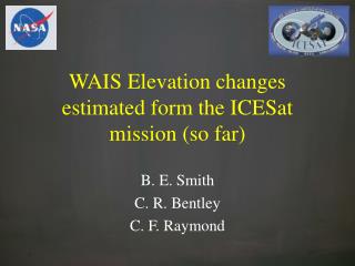 WAIS Elevation changes estimated form the ICESat mission (so far)