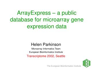 ArrayExpress – a public database for microarray gene expression data