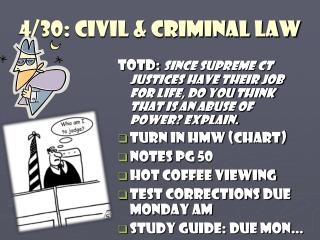 4/30: Civil &amp; Criminal Law