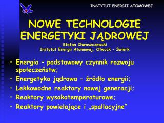 Energia – podstawowy czynnik rozwoju społeczeństw; Energetyka jądrowa – źródło energii;