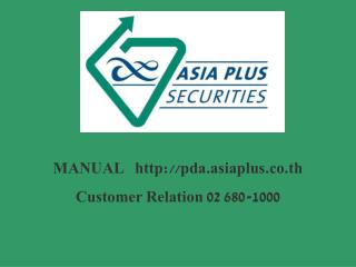 MANUAL pda.asiaplus.co.th Customer Relation 02 680-1000
