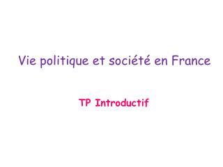 Vie politique et société en France