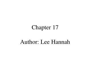 Chapter 17 Author: Lee Hannah