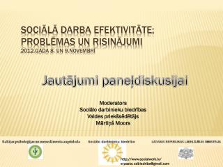 Sociālā darba efektivitāte; problēmas un risinājumi 2012.gada 8. un 9.novembrī