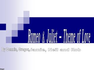 Romeo &amp; Juliet - Theme of Love