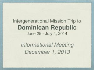 Intergenerational Mission Trip to Dominican Republic June 25 - July 4, 2014