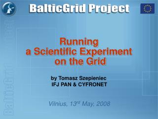 Running a Scientific Experiment on the Grid