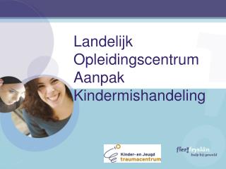 Landelijk Opleidingscentrum Aanpak Kindermishandeling