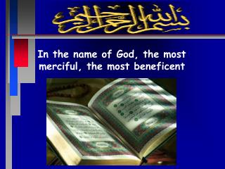 In the name of God, the most merciful, the most beneficent