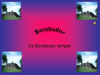 De Borobudur tempel.