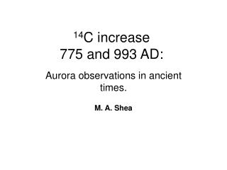 14 C increase 775 and 993 AD: