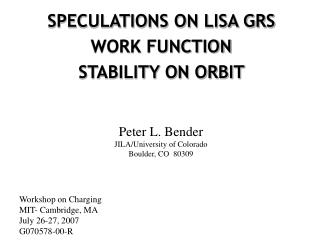 SPECULATIONS ON LISA GRS WORK FUNCTION STABILITY ON ORBIT