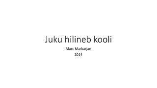 Juku hilineb kooli