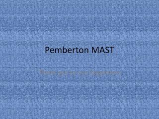 Pemberton MAST