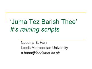 ‘Juma Tez Barish Thee’ It’s raining scripts