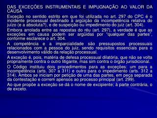 DAS EXCEÇÕES INSTRUMENTAIS E IMPUGNAÇÃO AO VALOR DA CAUSA