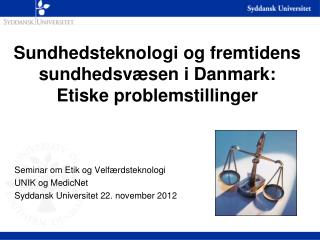 Sundhedsteknologi og fremtidens sundhedsvæsen i Danmark: Etiske problemstillinger