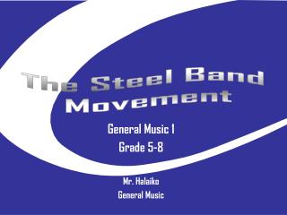 The Steel Band Movement