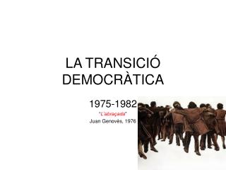 LA TRANSICIÓ DEMOCRÀTICA