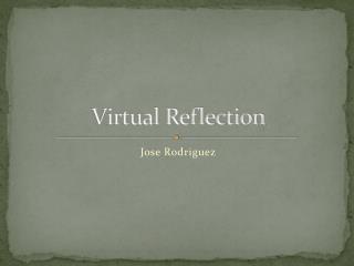 Virtual Reflection