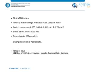 Títol : ATENEA Labs Autor(s ): Isabel Gallego, Franc isco Villas , Joaquim Morte