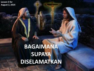 BAGAIMANA SUPAYA DISELAMATKAN