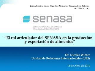 “El rol articulador del SENASA en la producción y exportación de alimentos”