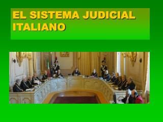 EL SISTEMA JUDICIAL ITALIANO