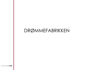 DRØMMEFABRIKKEN