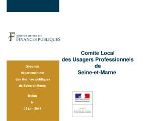 Direction départementale des finances publiques de Seine-et-Marne Melun le 04 juin 2014