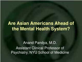 Are Asian Americans Ahead of the Mental Health System?