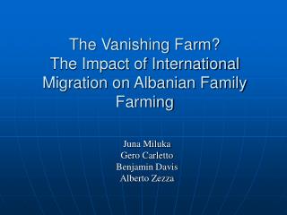 The Vanishing Farm? The Impact of International Migration on Albanian Family Farming