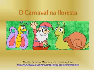 O Carnaval na floresta