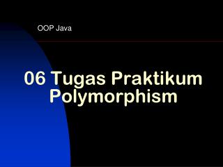 06 Tugas Praktikum Polymorphism