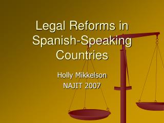 Legal Reforms in Spanish-Speaking Countries