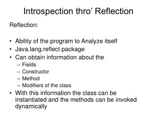 Introspection thro’ Reflection
