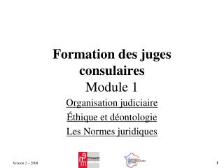 Formation des juges consulaires Module 1