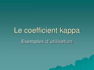 Le coefficient kappa