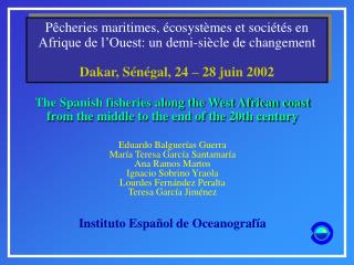 The Spanish fisheries along the West African coast from the middle to the end of the 20th century